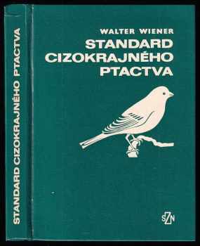 Walter Wiener: Standard cizokrajného ptactva