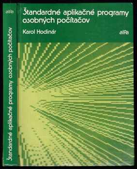 Štandardné aplikační programy osobných počítačov - Karol Hodinár (1989, Alfa) - ID: 625080