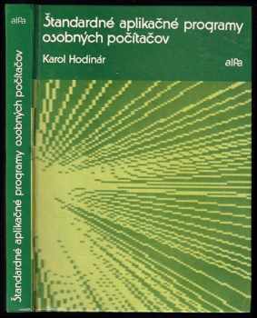Štandardné aplikační programy osobných počítačov - Karol Hodinár (1989, Alfa) - ID: 740140