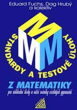 Standardy a testované úlohy z matematiky pro základní školy a nižší ročníky víceletých gymnázií