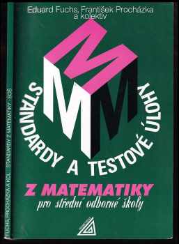 Standardy a testové úlohy z matematiky pro čtyřletá gymnázia