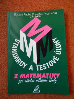 Standardy a testové úlohy z matematiky pro střední odborné školy