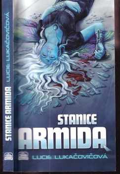 Lucie Lukačovičová: Stanice Armida