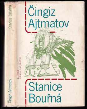 Čingiz Ajtmatov: Stanice Bouřná