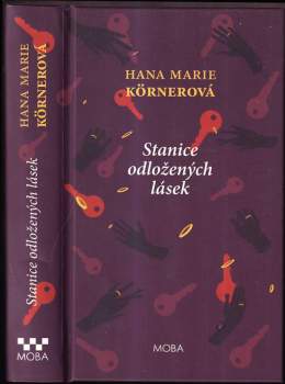 Hana Marie Körnerová: Stanice odložených lásek