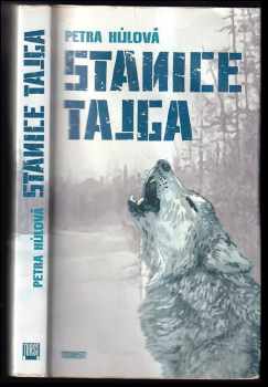 Petra Hůlová: Stanice Tajga