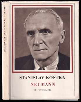 Stanislav Kostka Neumann ve fotografii