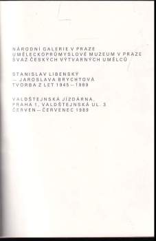 Stanislav Libenský: Stanislav Libenský ; Jaroslava Brychtová : tvorba z let 1945-1989 : katalog výstavy, Praha červen-červenec 1989