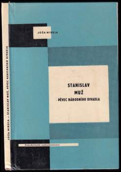 Stanislav Muž - pěvec Národního divadla