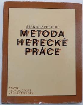 Radovan Lukavský: Stanislavského metoda herecké práce