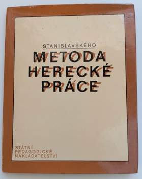 Radovan Lukavský: Stanislavského metoda herecké práce