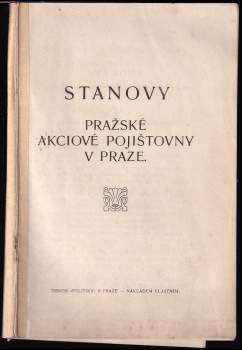 Stanovy Pražské živelní pojišťovací společnosti akciové v Praze