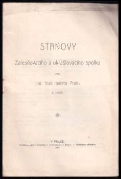 Stanovy- zalesňovacího a okrašlovacího spolku pro král. hlav. město Prahu