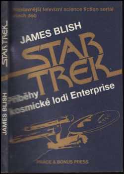 Star Trek : příběhy kosmické lodi Enterprise - James Blish (1991, Práce) - ID: 1746721