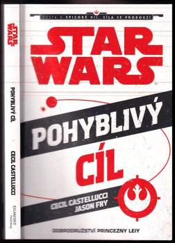 Star Wars : Pohyblivý cíl : dobrodružství princezny Leiy