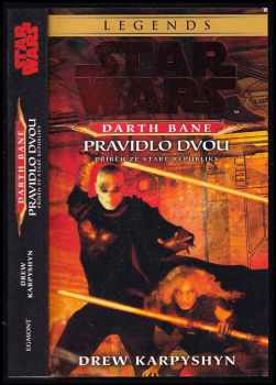 Star Wars : Darth Bane - pravidlo dvou : příběh ze Staré republiky - Drew Karpyshyn, Lubomír Šebesta (2022, Egmont) - ID: 2291409