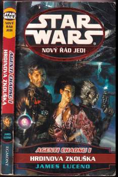Star Wars, Agenti chaosu I. : Hrdinova zkouška