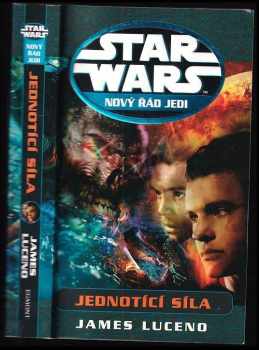 James Luceno: Star Wars : Jednotící síla