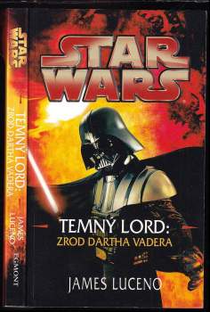 Star Wars - Temný lord, zrod Dartha Vadera