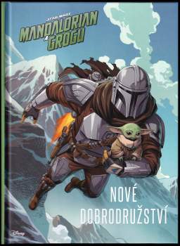 kolektiv: Star Wars - Mandalorian a Grogu - Nové dobrodružství