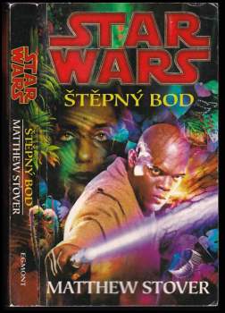 Matthew Woodring Stover: Star Wars : Štěpný bod