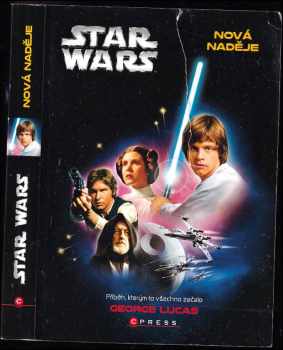 George Lucas: Star Wars: Nová naděje