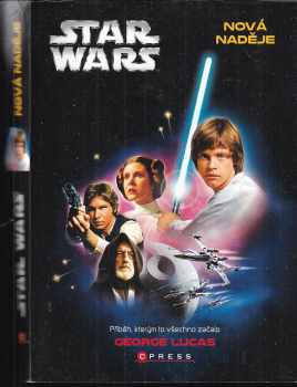George Lucas: Star Wars: Nová naděje