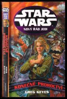 Greg Keyes: Star Wars. Nový řád Jedi. Konečné proroctví