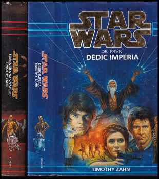 Timothy Zahn: Star Wars - Thrawnova trilogie Díl první a druhý - Dědic impéria + Temná síla na vzestupu