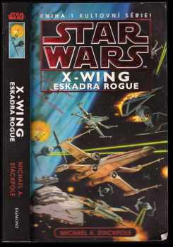 Michael A Stackpole: Star Wars: X-Wing