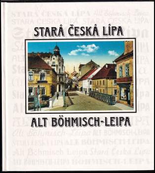 Stará Česká Lípa v dobových fotografiích