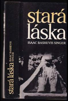 Isaac Bashevis Singer: Stará láska a jiné povídky