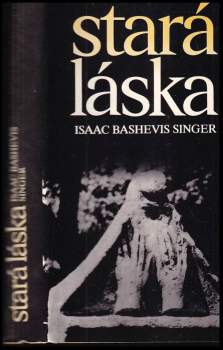 Isaac Bashevis Singer: Stará láska a jiné povídky