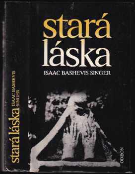 Isaac Bashevis Singer: Stará láska a jiné povídky