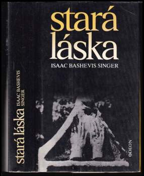 Isaac Bashevis Singer: Stará láska a jiné povídky