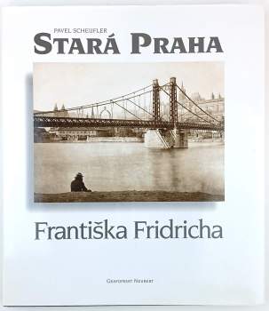 Stará Praha Františka Fridricha