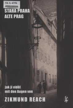 Stará Praha jak ji viděl Zikmund Reach