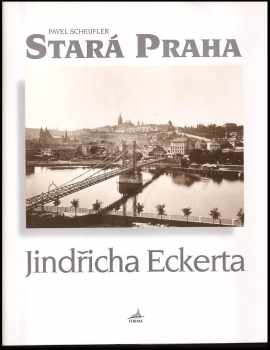Stará Praha Jindřicha Eckerta