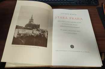 Zdeněk Wirth: Stará Praha - obraz města a jeho veřejného života v 2. polovici 19. století podle původních fotografií - 493 reprodukcí, z nich 8 na tónových a 2 na skládaích přílohách