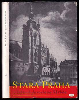 Stará Praha v leptech Jaroslava Skrbka