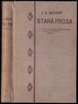 Josef Svatopluk Machar: Stará prosa