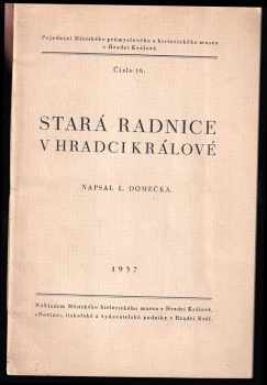 Ludvík Domečka: Stará radnice v Hradci Králové