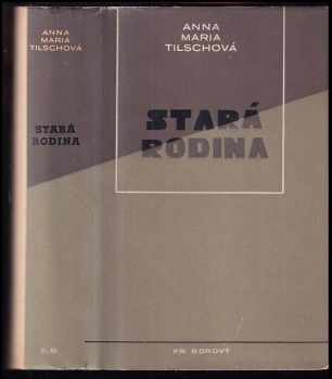 Anna Maria Tilschová: Stará rodina : román