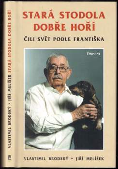 Stará stodola dobře hoří, čili, Svět podle Františka