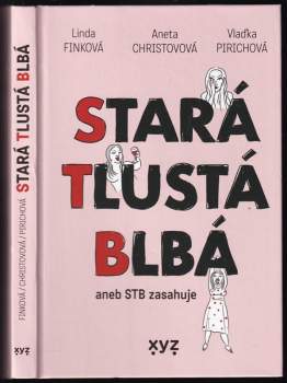 Stará, tlustá, blbá, aneb, STB zasahuje