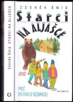 Starci na Aljašce, aneb, Proč bychom se nezmrazili