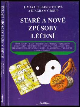 J. Maya Pilkington: Staré a nové způsoby léčení