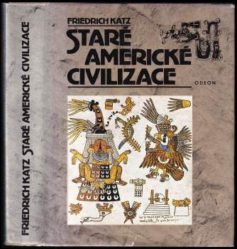 Friedrich Katz: Staré americké civilizace