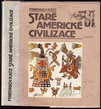 Staré americké civilizace - Friedrich Katz (1989, Odeon) - ID: 839471