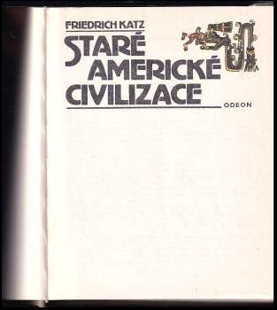 Friedrich Katz: Staré americké civilizace